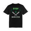 Stay Medicated (Healthcare) tee